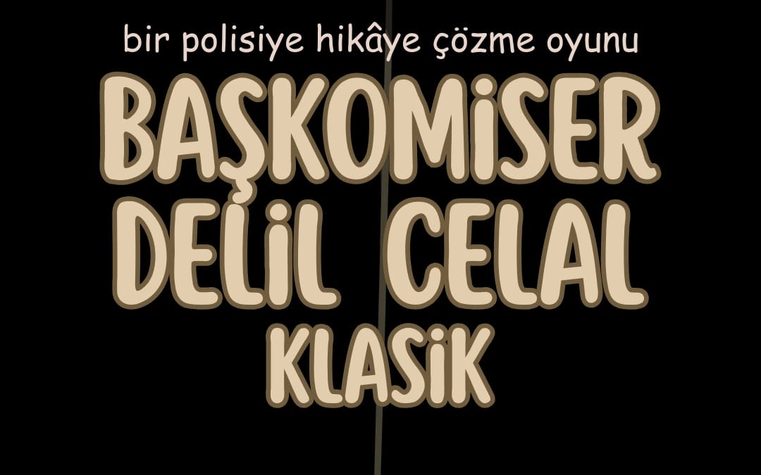 Başkomiser Delil Celal "KLASİK"
