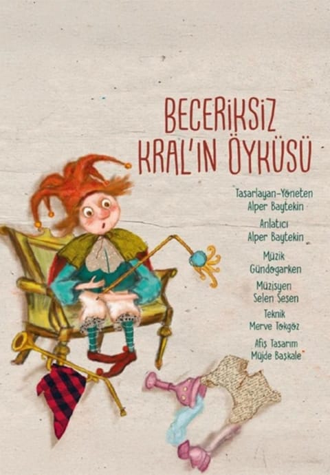 Beceriksiz Kralın Öyküsü Oyunu