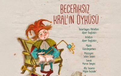 Beceriksiz Kralın Öyküsü Oyunu