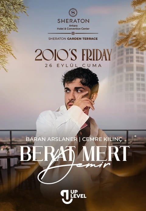 2010’s Friday Berat Mert Demir
