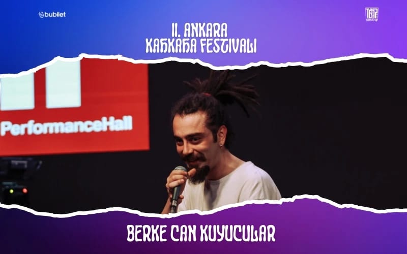 Berke Can Kuyucular - II. Ankara Kahkaha Festivali 