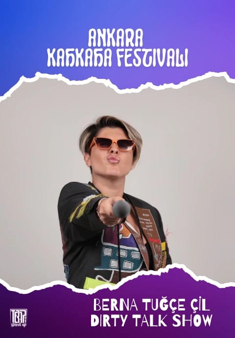 Berna Tuğçe Çil ile Dirty Talk Show - II. Ankara Kahkaha Festivali