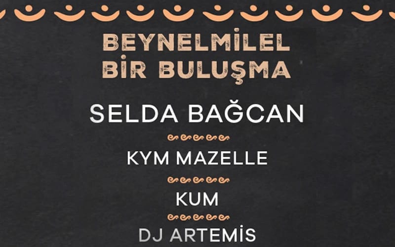 Beynelmilel Bir Buluşma: Selda Bağcan & Kym Mazelle & Kum