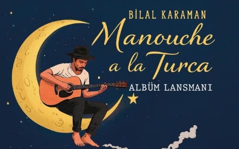 BİLAL KARAMAN ‘ Manouche a La Turca ‘ Albüm Lansmanı