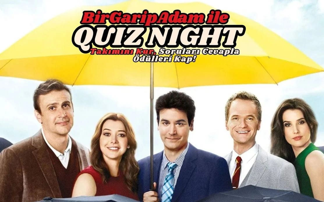 Bir Garip Adam İle Quiz  - How I Met Your Mother 