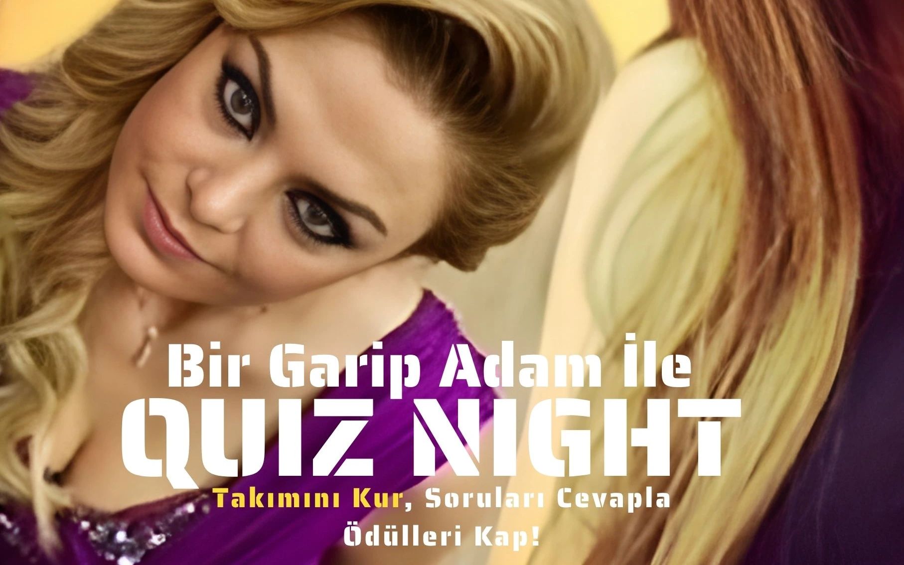 Bir Garip Adam İle Quiz Night - 90'lar Nostalji ( Şarkılar - Filmler - Diziler - Magazin )