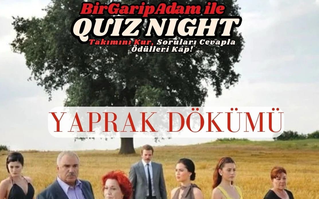 Bir Garip Adam İle Quiz Night - Yaprak Dökümü