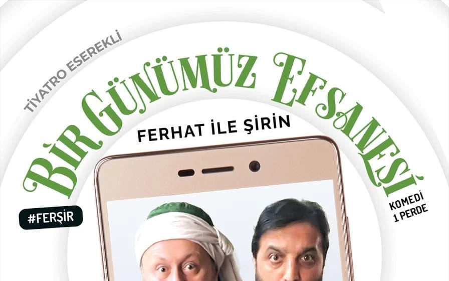 Bir Günümüz Efsanesi ''Ferhat ile Şirin''