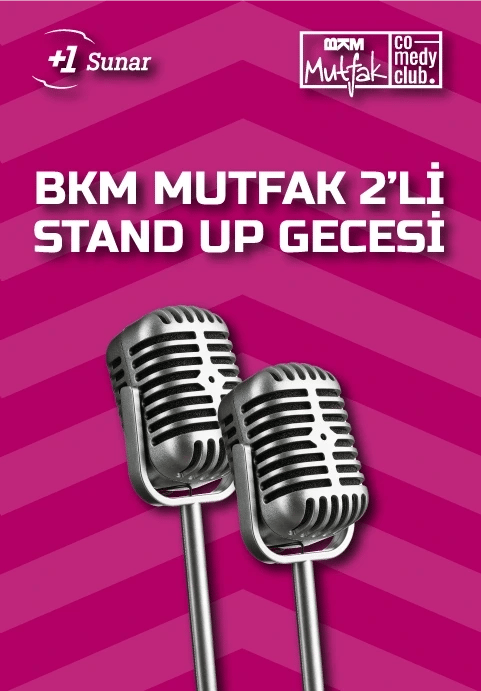BKM Mutfak 2'li Stand Up Gecesi