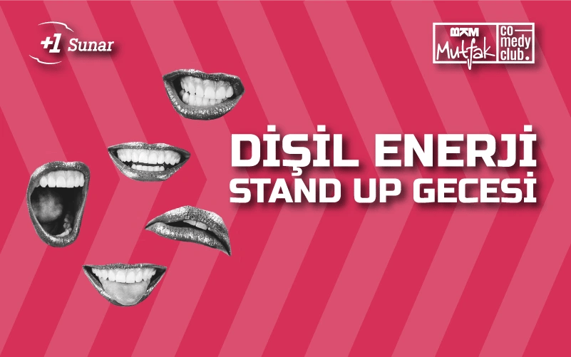 BKM Mutfak Dişil Enerji Stand Up Gecesi