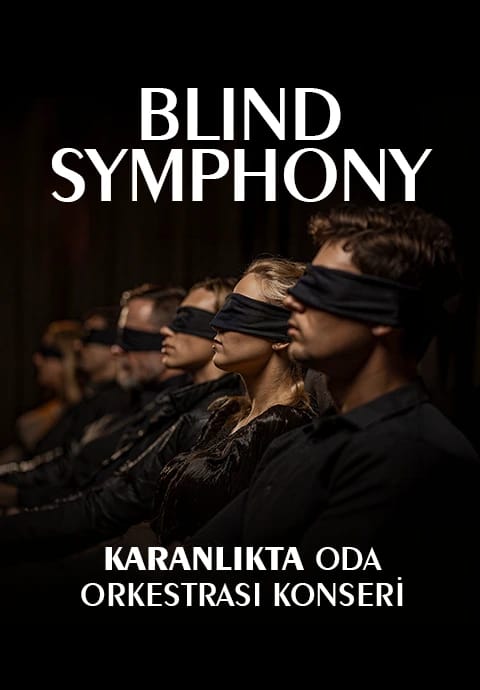 Blind Symphony - Karanlıkta Oda Orkestrası Konseri