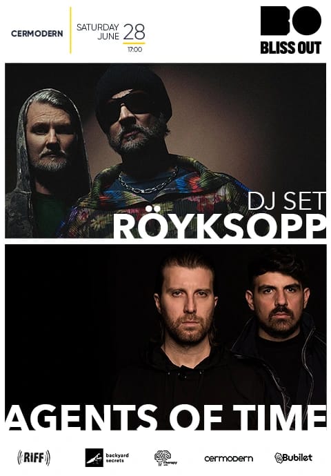Bliss Out - Röyksopp (DJ Set) & Agents of Time