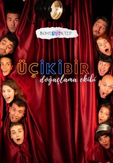 BoheM MekteP - ÜÇİKİBİR Doğaçlama Gösterisi