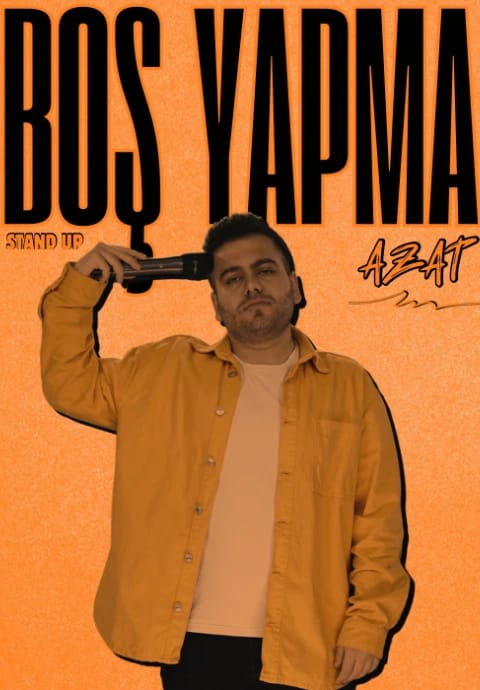 Boş Yapma Azat - Azat Bozkurt - Tek Kişilik Stand Up