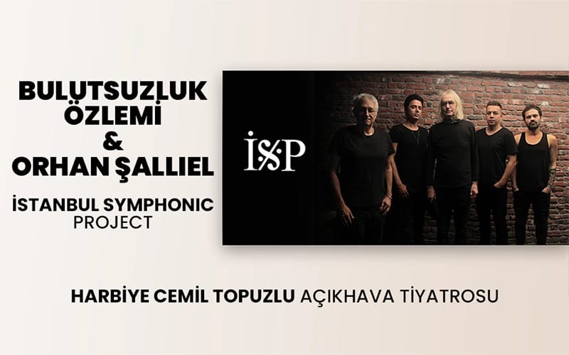 Bulutsuzluk Özlemi & Orhan Şallıel İstanbul Symphonic Project Konseri