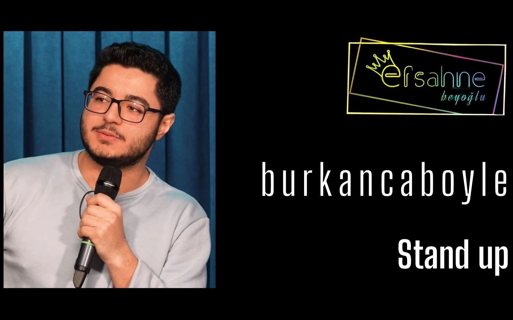 Burkanca Böyle Stand Up Gecesi