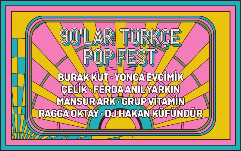 Bursa 90'lar Türkçe Pop Fest : Burak Kut, Yonca Evcimik, Çelik, Ferda Anıl Yarkın, Mansur Ark, Grup Vitamin, Ragga Oktay, Dj Hakan Küfündür