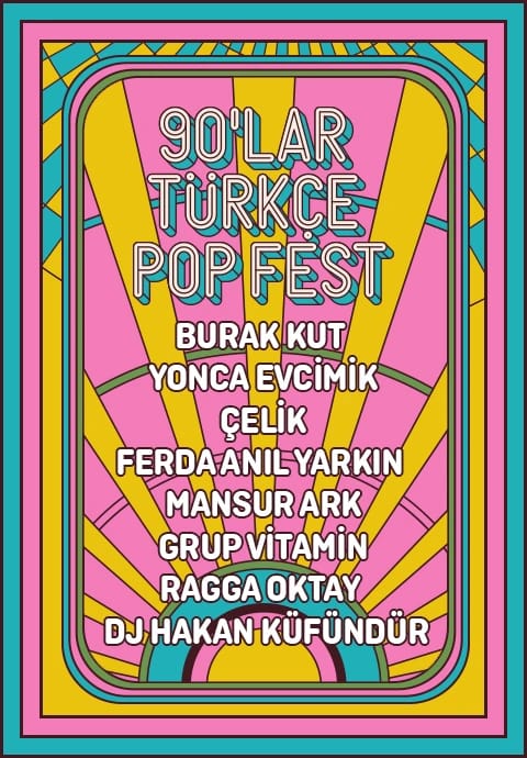 Bursa 90'lar Türkçe Pop Fest : Burak Kut, Yonca Evcimik, Çelik, Ferda Anıl Yarkın, Mansur Ark, Grup Vitamin, Ragga Oktay, Dj Hakan Küfündür