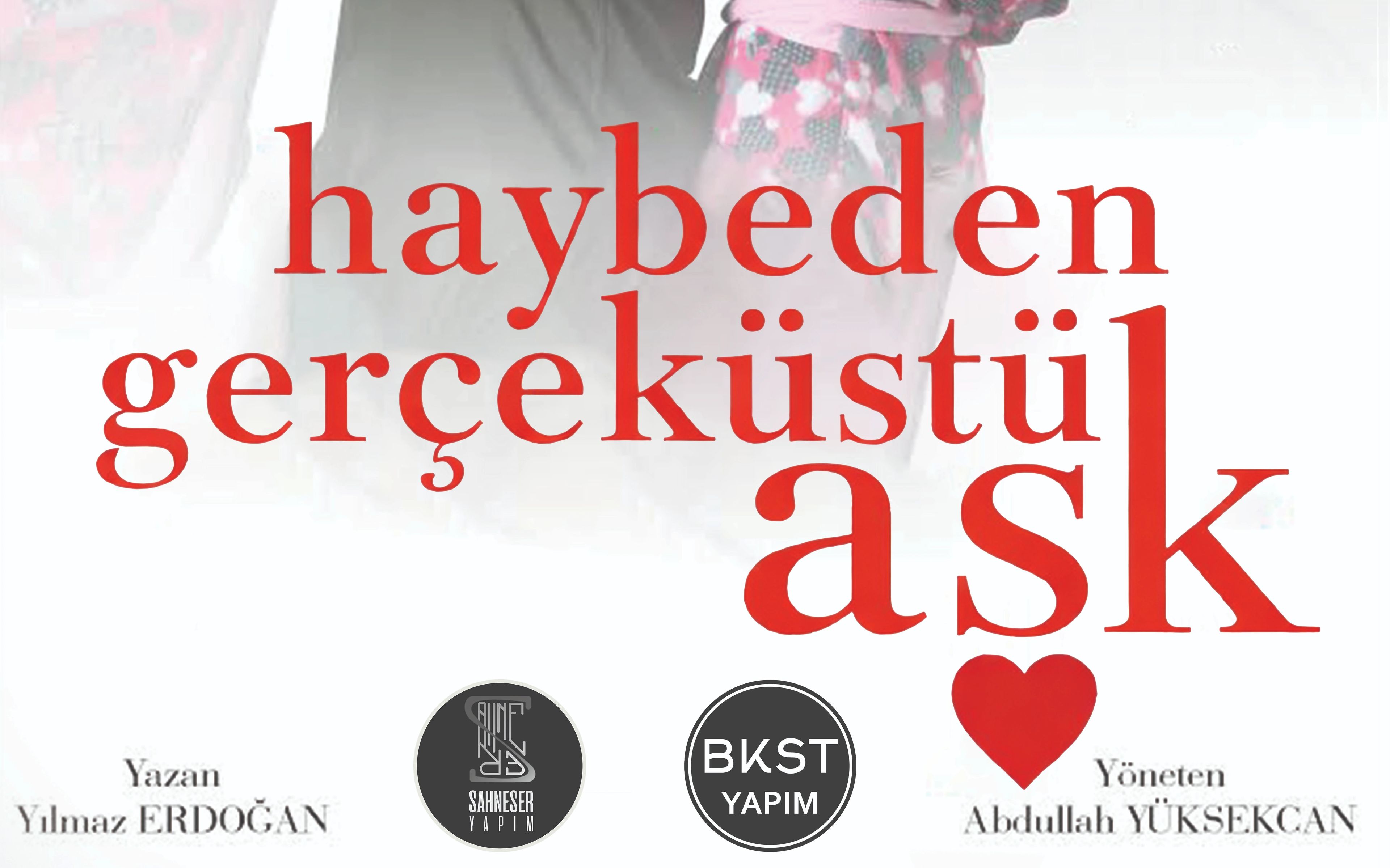 Bursa Tiyatro Festivali - Haybeden Gerçeküstü Aşk