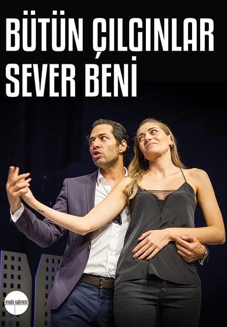 Bütün Çılgınlar Sever Beni Oyunu