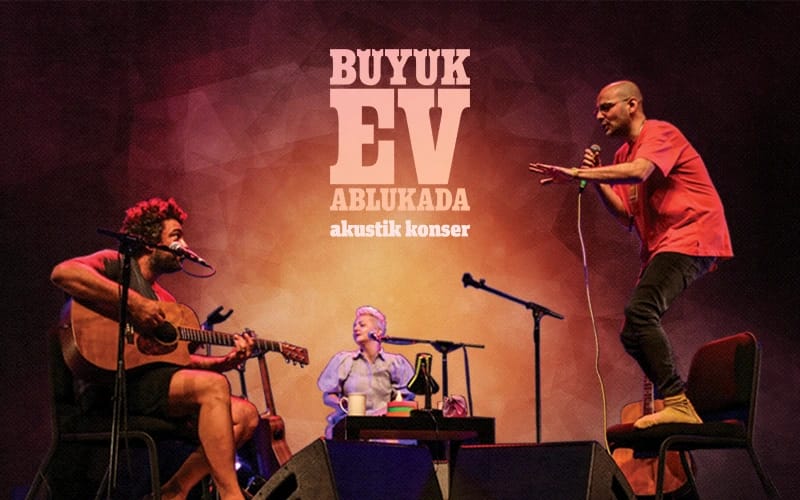 Büyük Ev Ablukada Akustik Konseri