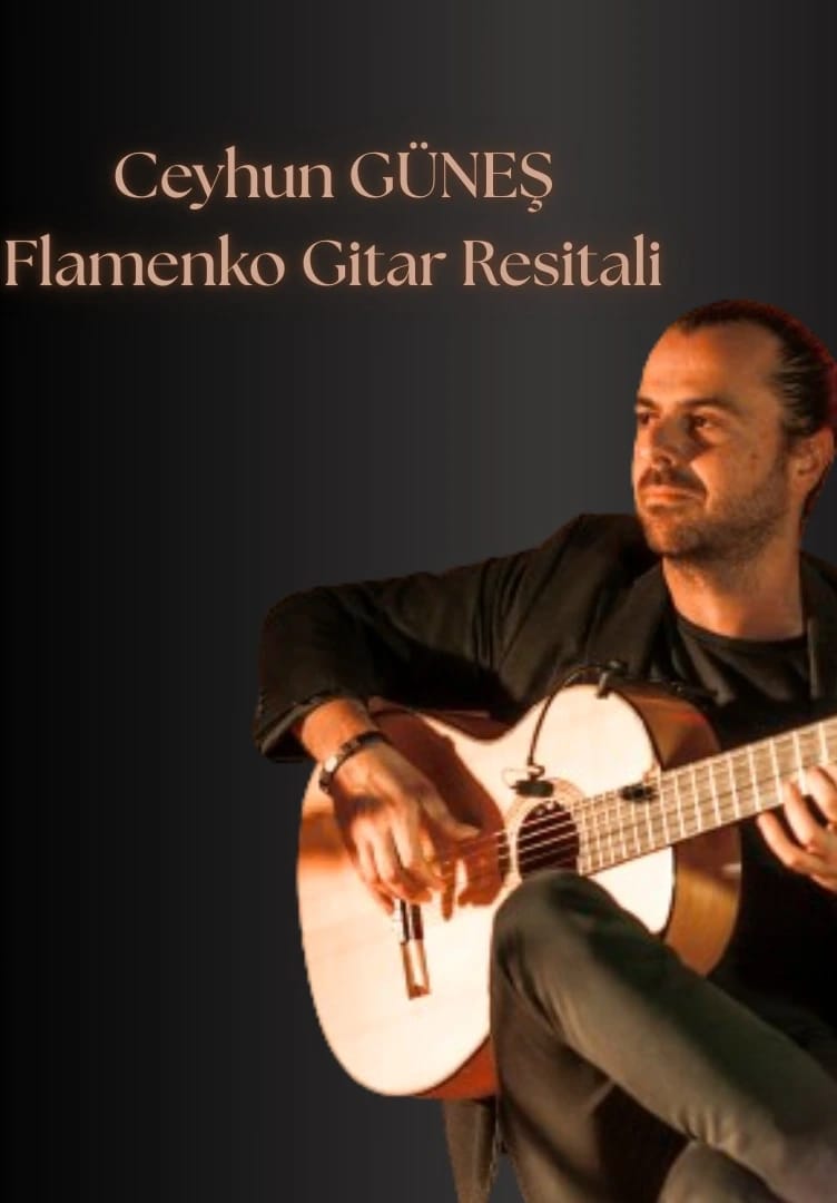 Ceyhun GÜNEŞ Flamenko Gitar Resitali