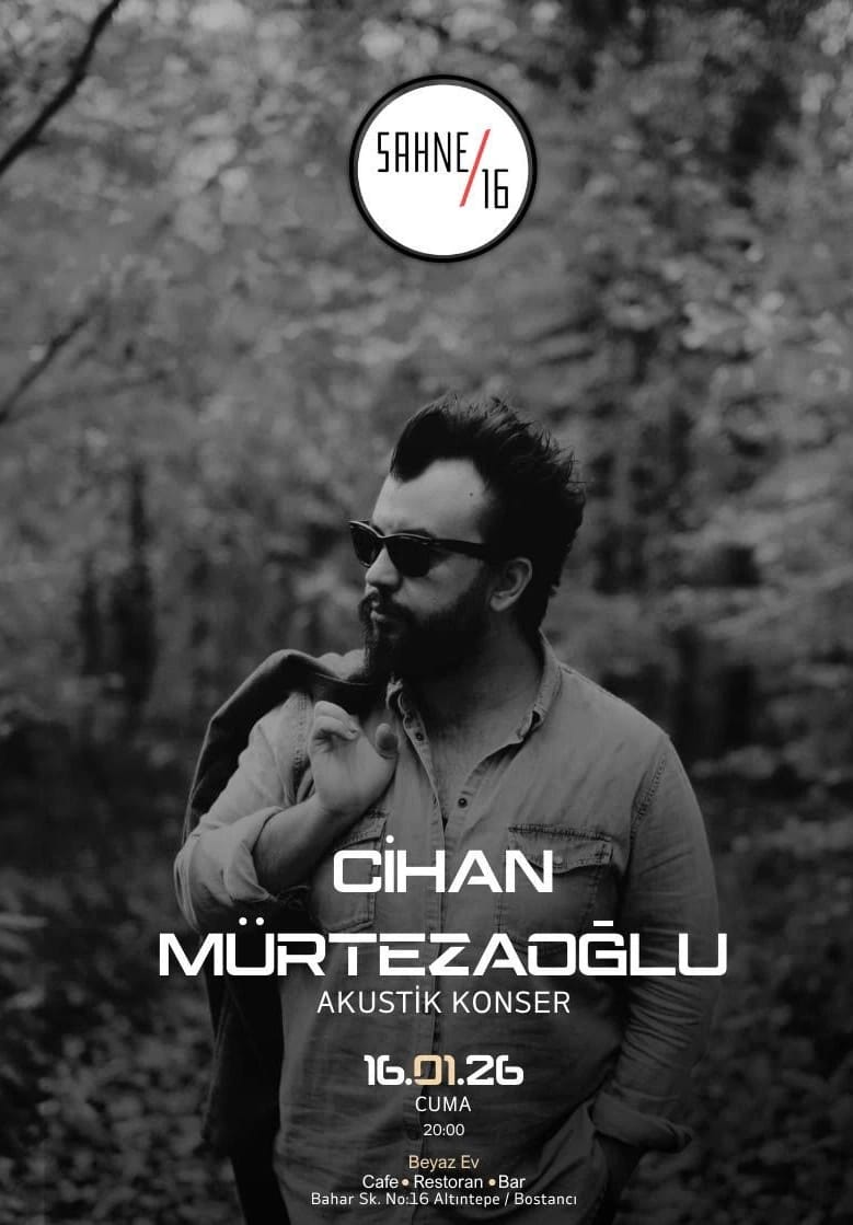 Cihan Mürtezaoğlu -Akustik konser 