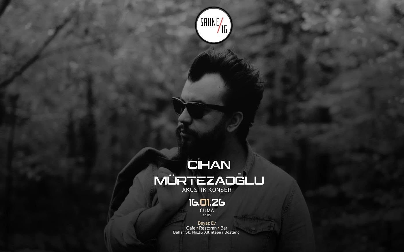 Cihan Mürtezaoğlu -Akustik konser 