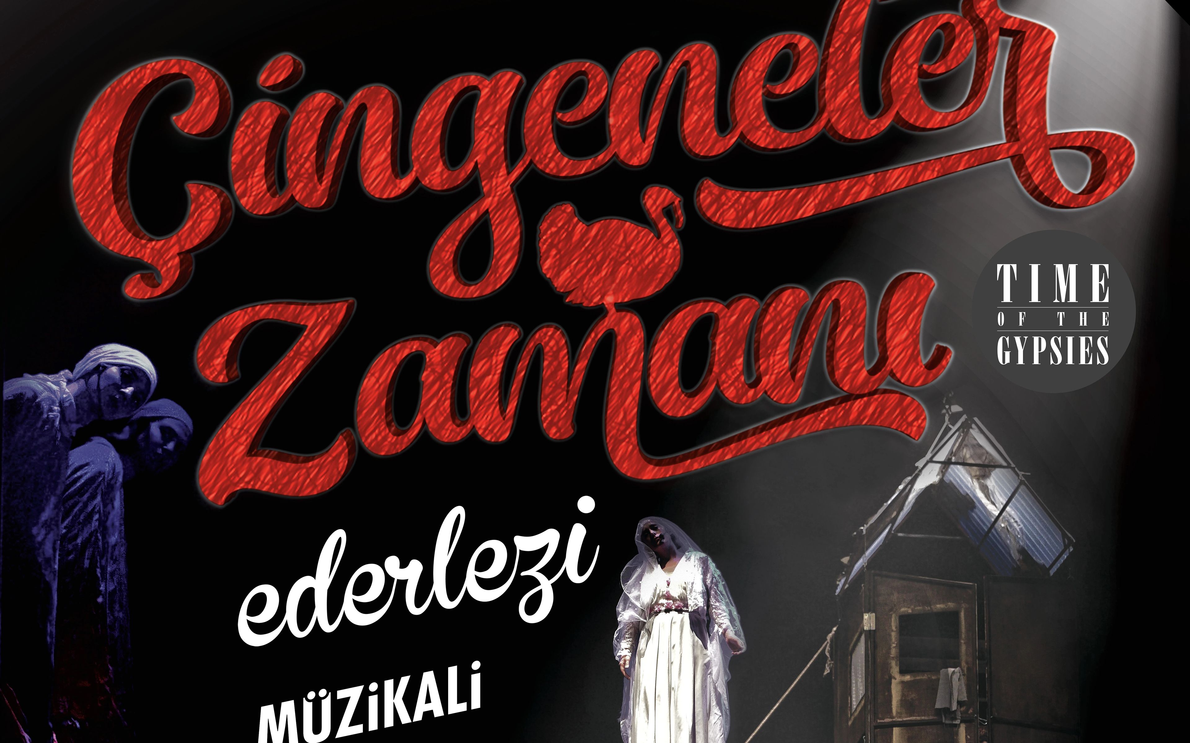 Çingeneler Zamanı Müzikali - Ederlezi