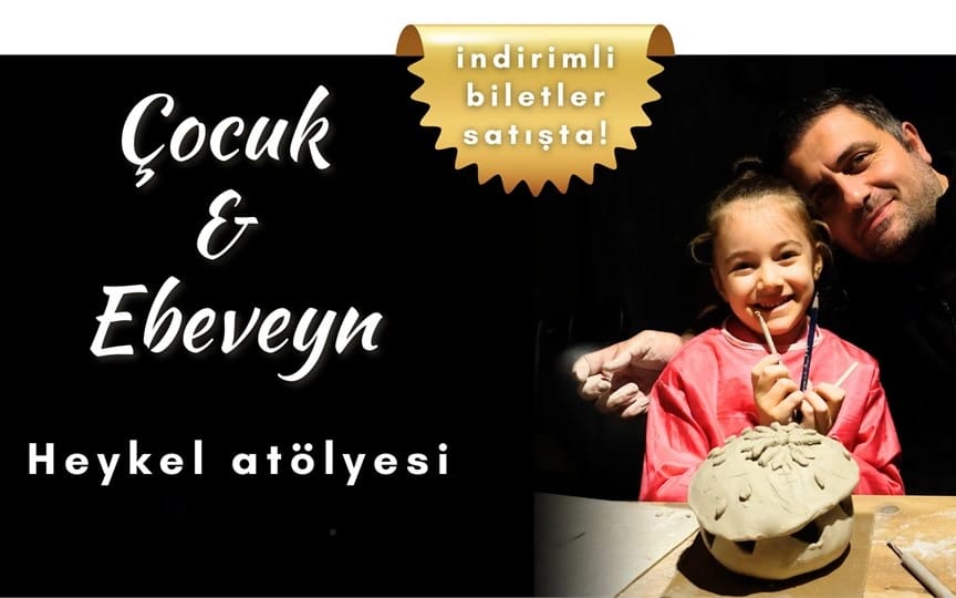 Çocuk & Ebeveyn Heykel Atölyesi
