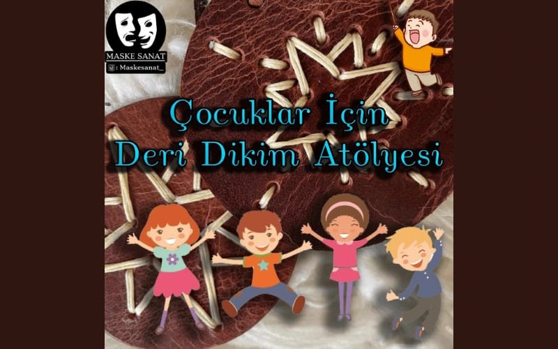 Çocuklar İçin Deri Dikim Atölyesi