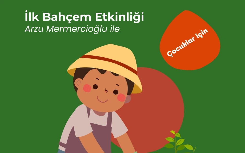 Çocuklar İçin İlk Bahçem Etkinliği