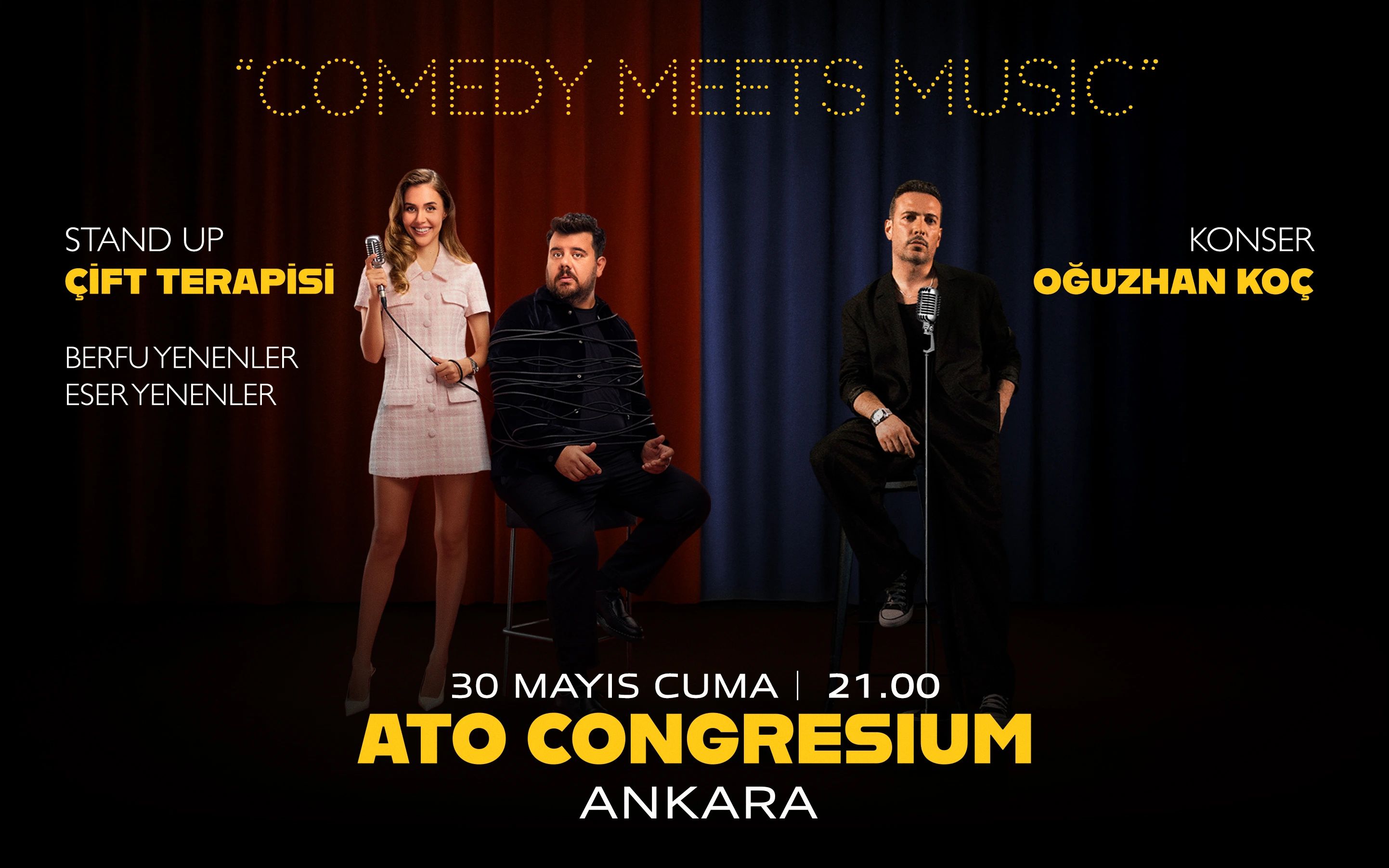 "Comedy Meets Music" Eser & Berfu Yenenler & Oğuzhan Koç