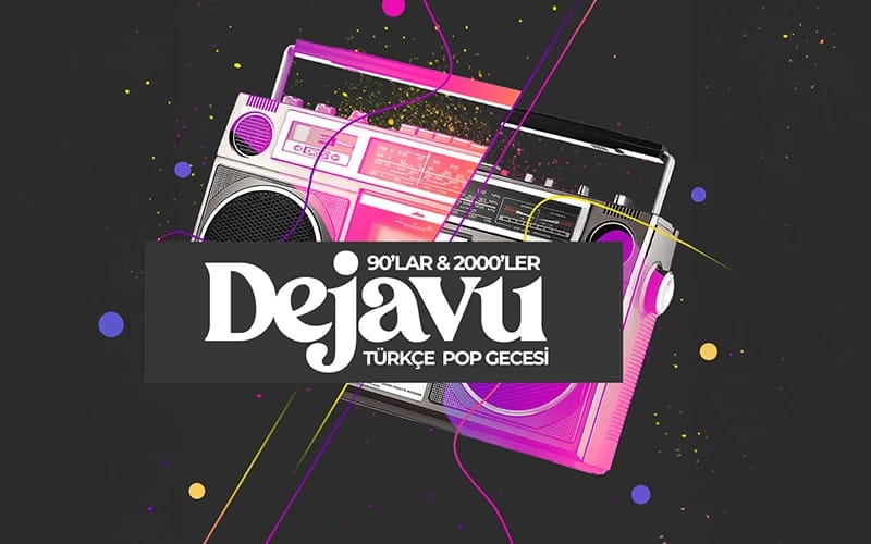 Dejavu 90'lar 2000'ler Türkçe Pop Gecesi  poster