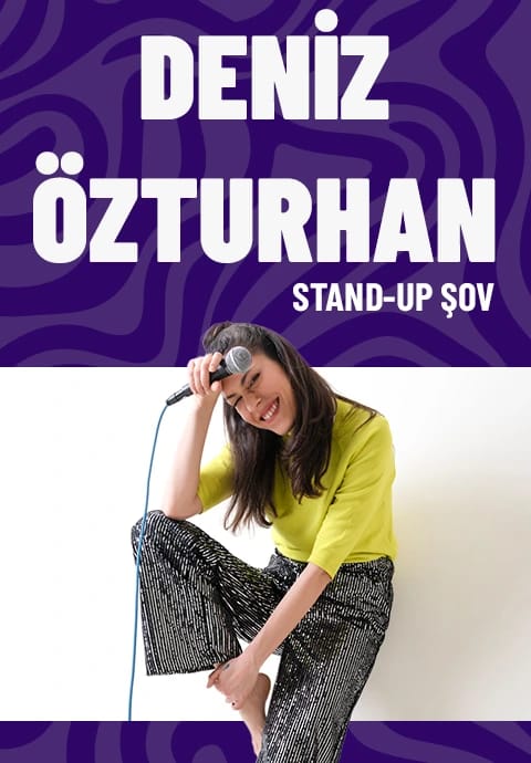 Deniz Özturhan Tek Kişilik Stand Up