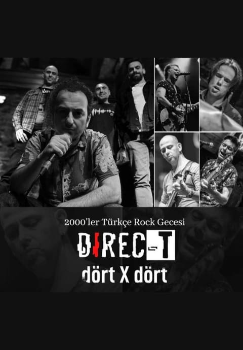 DIREC-T DÖRT X DÖRT “2000'ler Türkçe Rock Gecesi”