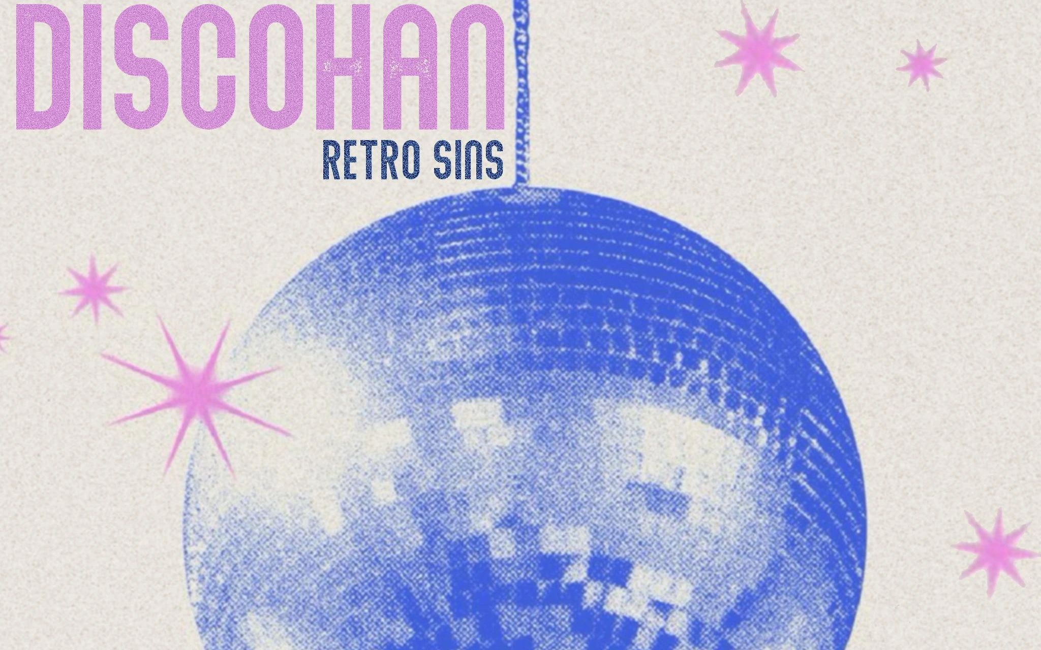 Discohan Retro Sins
