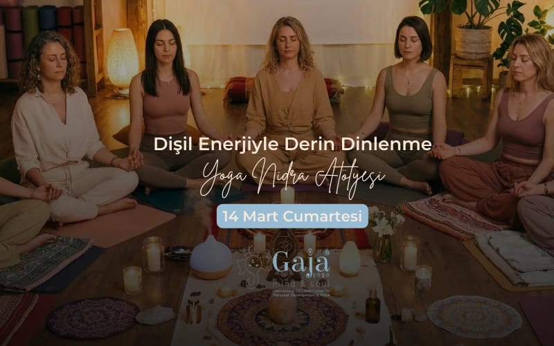 DİŞİL ENERJİ TEMALI YOGA NİDRA ATÖLYESİ