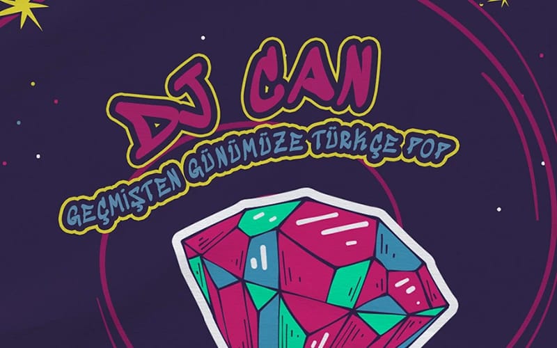 Dj Can ile Geçmişten Günümüze Türkçe Pop poster