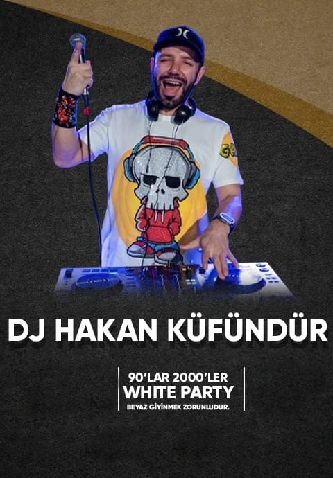 Dj Hakan Küfündür 90'lar & 2000'ler White Party