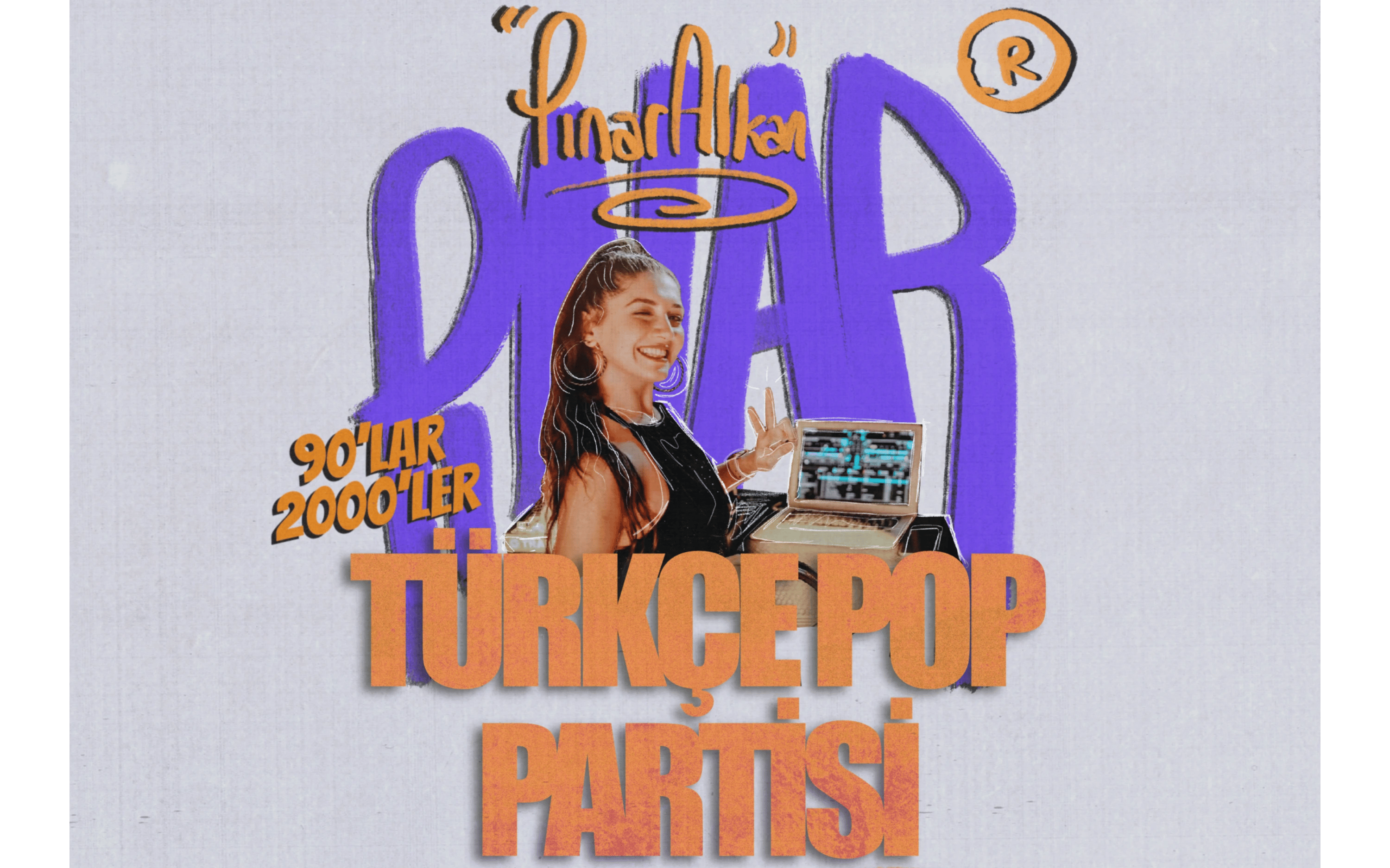 Dj Pınar Alkan 90'lar 2000’ler Türkçe Pop Gecesi