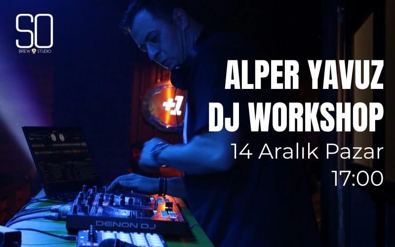 DJ Workshop Alper Yavuz