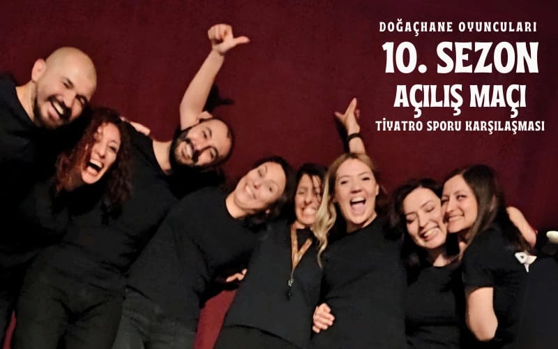 Doğaçhane Özel ''Sezon Açılış Maçı'' - Tiyatro Sporu Karşılaşması