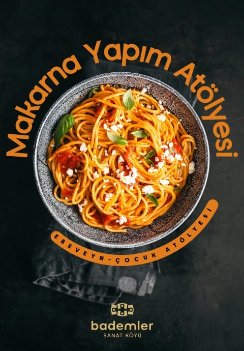 Ebeveyn – Çocuk Makarna Yapım Atölyesi