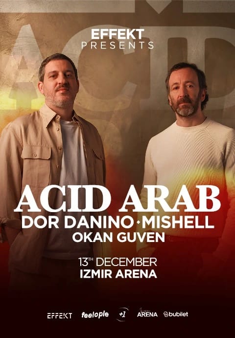 Effekt presents: Acid Arab, Dor Danino & Mishell