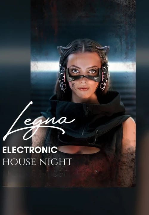 Electronic House Night - Leyna