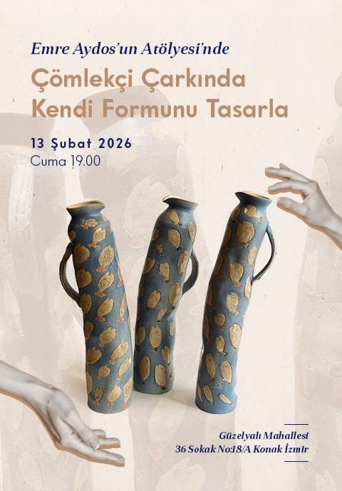 Emre Aydos’un Atölyesi’nde Çömlekçi Çarkında Kendi Formunu Tasarla