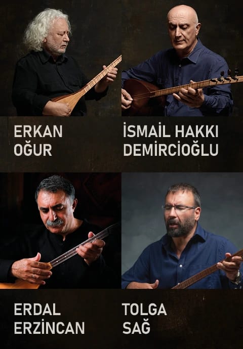 Erdal Erzincan - Erkan Oğur - İsmail Hakkı Demircioğlu - Tolga Sağ