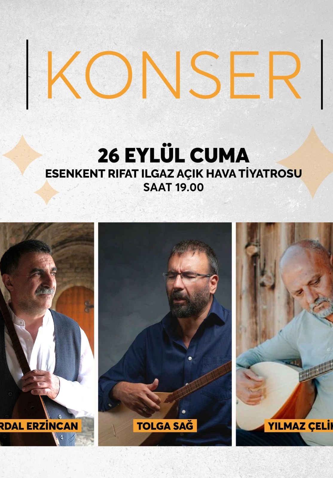 ERDAL ERZİNCAN & TOLGA SAĞ & YILMAZ ÇELİK