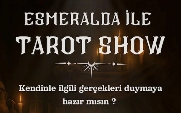 Esmeralda ile Tarot Show